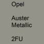 Preview: Opel, Auster Metallic, 2FU.